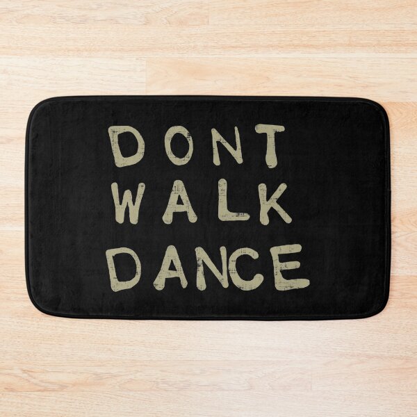 Item preview, Don't Walk Dance designed and sold by DuskAttacker.