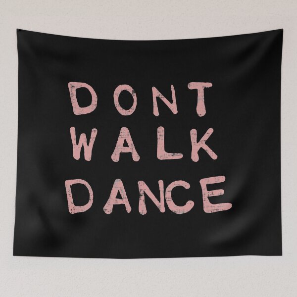 Item preview, Don't Walk Dance designed and sold by DuskAttacker.