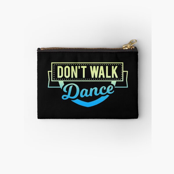 Item preview, Don't Walk Dance designed and sold by DuskAttacker.
