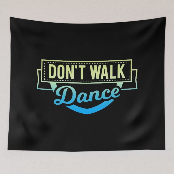 Item preview, Don't Walk Dance designed and sold by DuskAttacker.