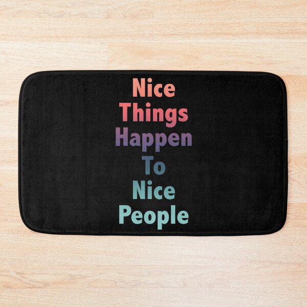 Item preview, Nice Things Happen to Nice People designed and sold by Sharon Schwalbe.
