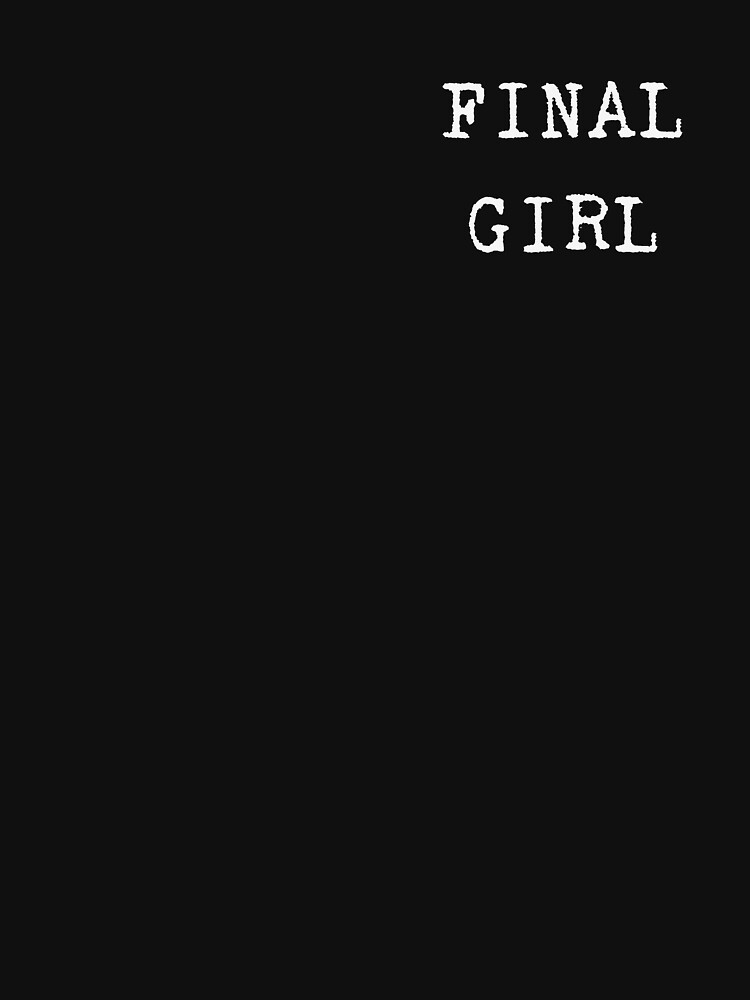 Final Girl by EstrangedShop