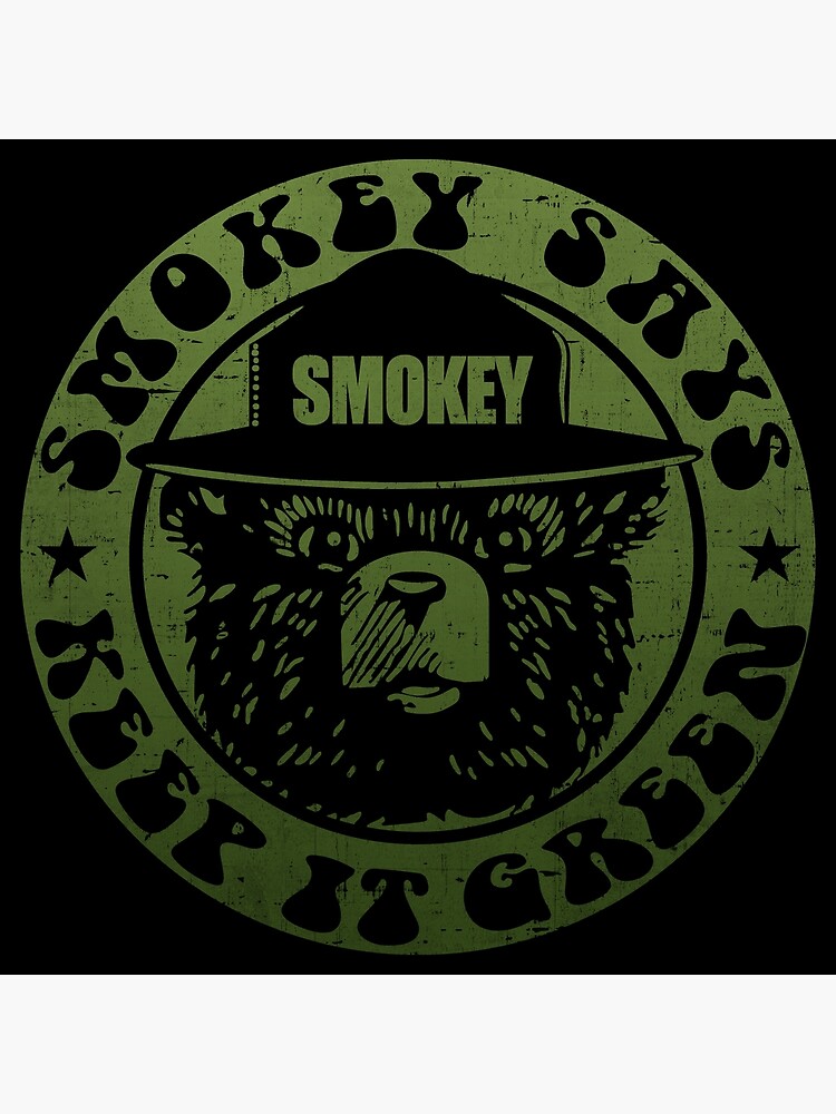 Smokey says keep it green Clearance