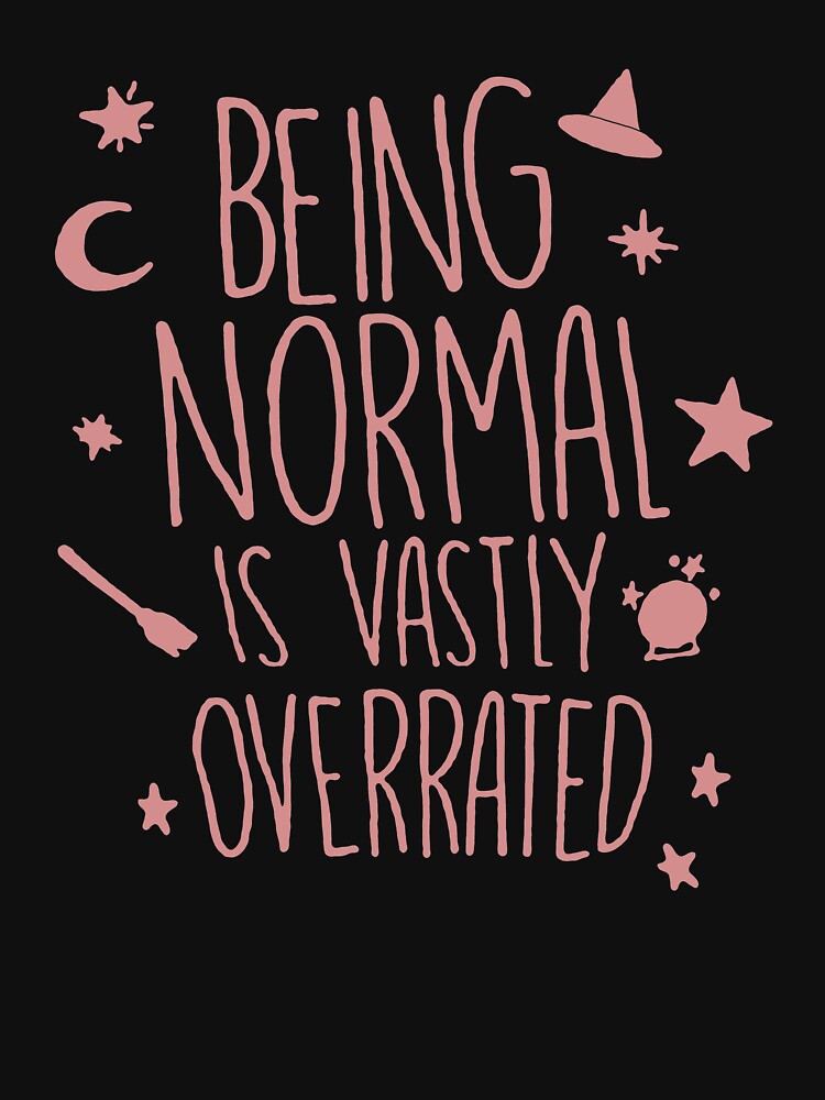 "Halloweentown Movie Quote Being Normal" Tshirt by DuskAttacker