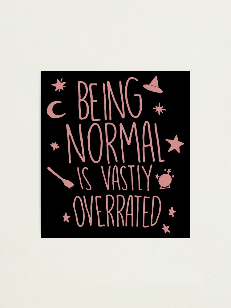 Impression photo « Halloweentown Movie Quote étant normal », par