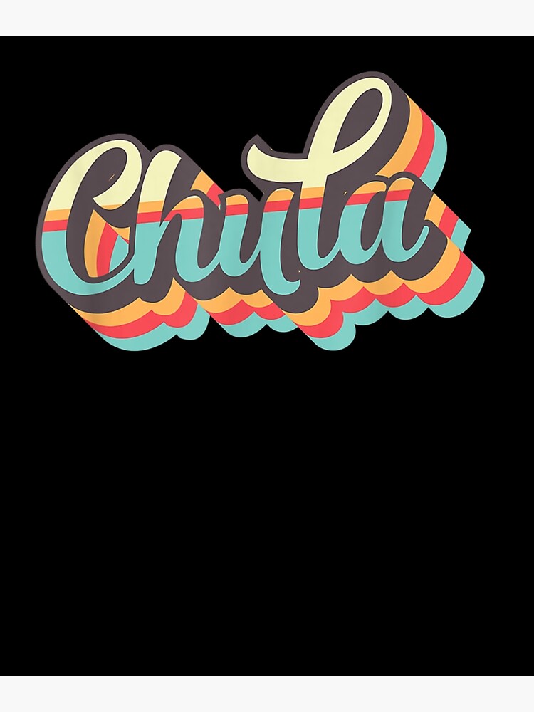 chula-retro-70s-style-spanish-slang-chula-mexicana-t-shirt-poster-for