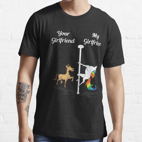 Your Girlfriend My Girlfriend Pole Dancing Unicorn T Shirt For Sale By Judeschimmel Redbubble