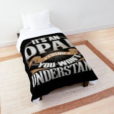 Custom Gift For Opal - It's An Opal You Wouldn't Understand Comforter