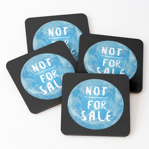 Item preview, The Earth is NOT FOR SALE: The Original White Text on Black designed and sold by Day Chapman.