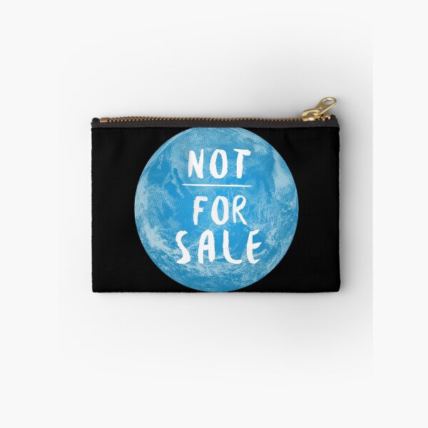 Item preview, The Earth is NOT FOR SALE: The Original White Text on Black designed and sold by Day Chapman.