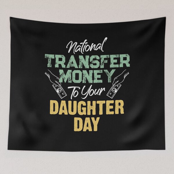 Item preview, National Transfer Money To Your Daughter Funny Elderly Day Gift designed and sold by Dressed For  Duty.