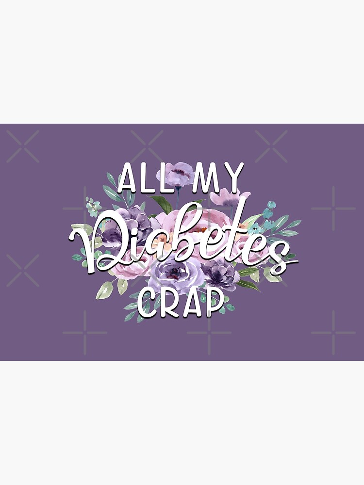 All My Diabetes Crap Bag by alexvoss