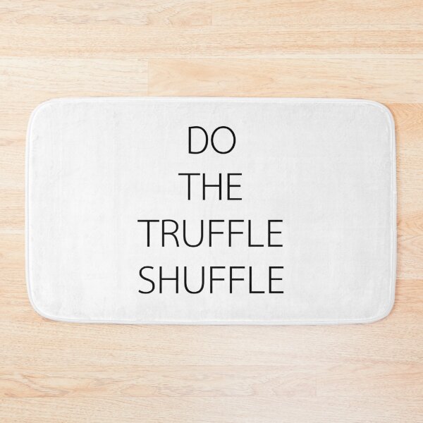 Item preview, DO THE TRUFFLE SHUFFLE designed and sold by Xiye7.