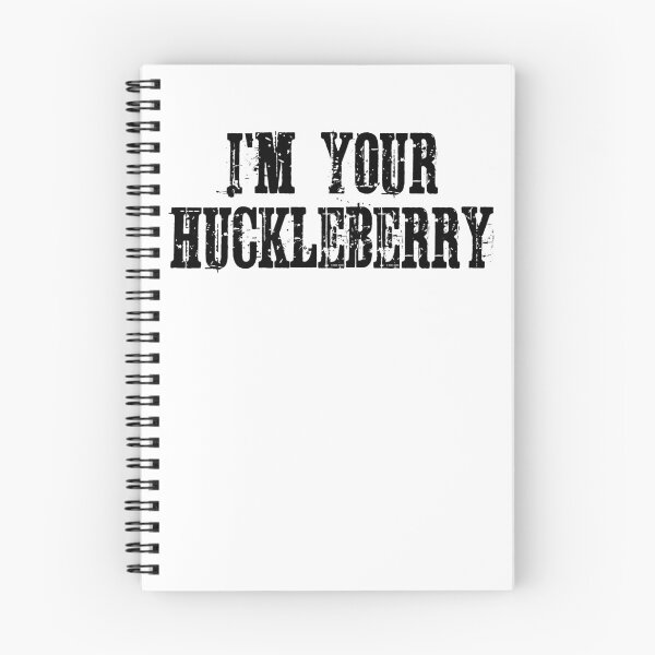 Item preview, I'm Your Huckleberry designed and sold by weirdcountry.