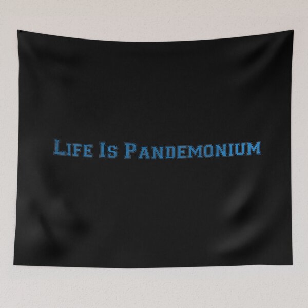 Item preview, Life is Pandemonium designed and sold by Theatre Thoughts.