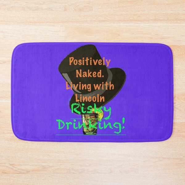 Item preview,  Positively Naked. Living with Lincoln Risky Drinking! - Purple  designed and sold by aadventures.