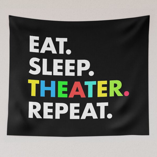 Item preview, Eat sleep theater repeat designed and sold by trajeado14.
