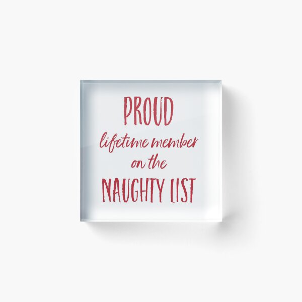 Item preview, Funny Christmas - Proud Lifetime Member on the Naughty List designed and sold by whyitsme.