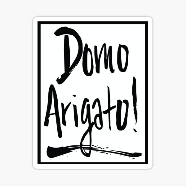 Domo Arigato Japanese Calligraphy Sticker