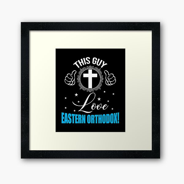 This Guy Love Eastern Orthodox Framed Art Print