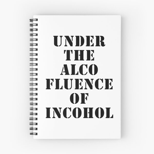 Item preview, Under The Alcofluence Of Incohol designed and sold by PoshJocks.