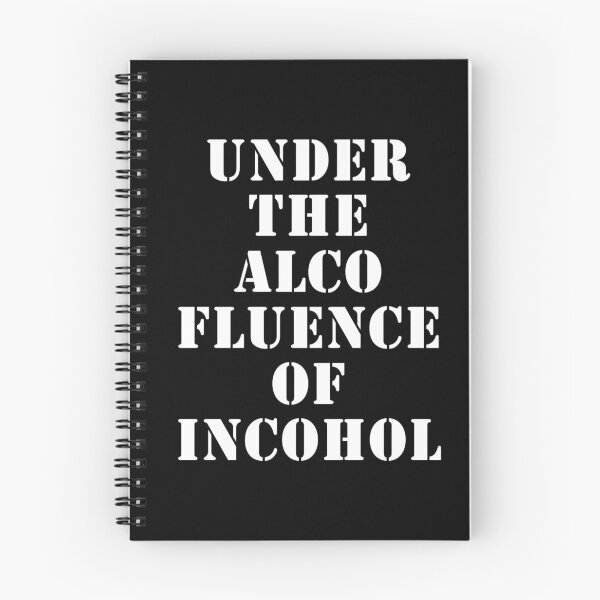 Item preview, Under The Alcofluence Of Incohol designed and sold by PoshJocks.