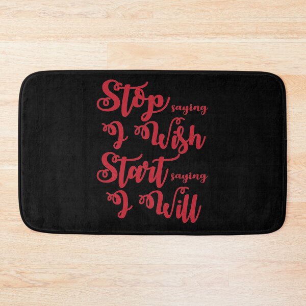 Item preview, Stop Saying I Wish, Start Saying I Will designed and sold by rosiec413.
