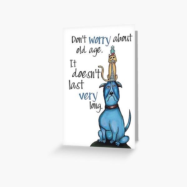 Item preview, Don't worry about old age card designed and sold by Jenny Wood.