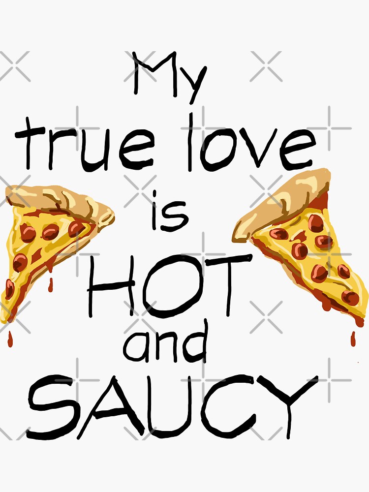 "Pizza Love Hot and Saucy" Sticker for Sale by maryhop Redbubble