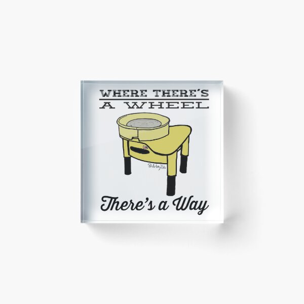 Item preview, Where There's A Wheel There's a Way designed and sold by iartmyjob.