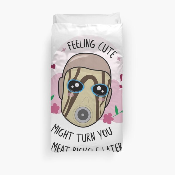 Feeling Cute - Borderlands Psycho Duvet Cover