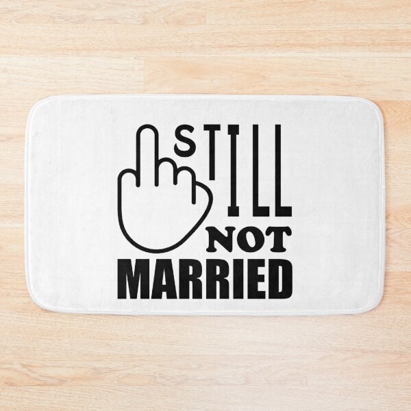 Item preview, Still Not Married Gift Ideas designed and sold by walahang.