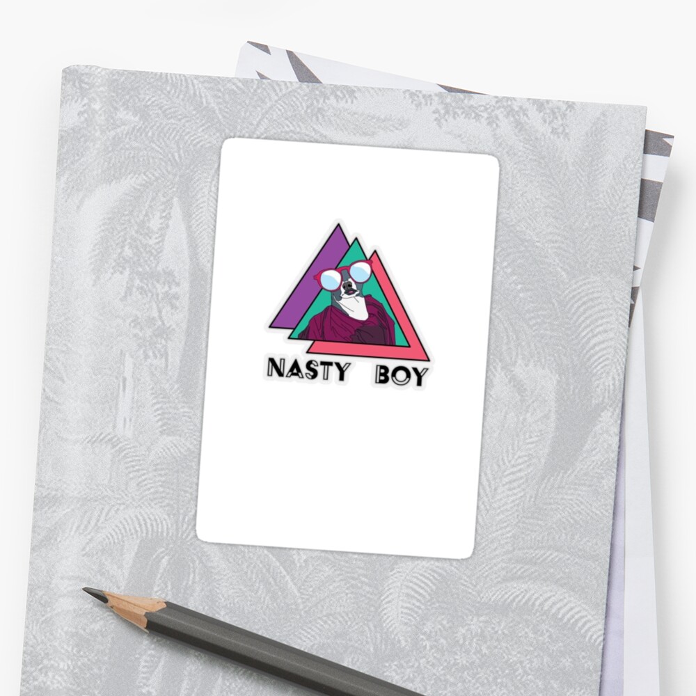  Nasty Boy Sticker By Madeofoutrspace Redbubble