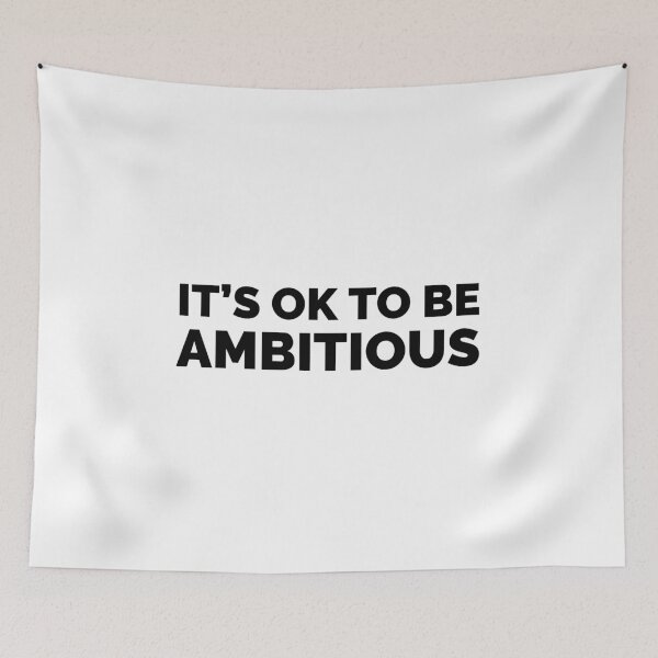 Item preview, It's OK to be ambitious designed and sold by Inspirationmotivation.