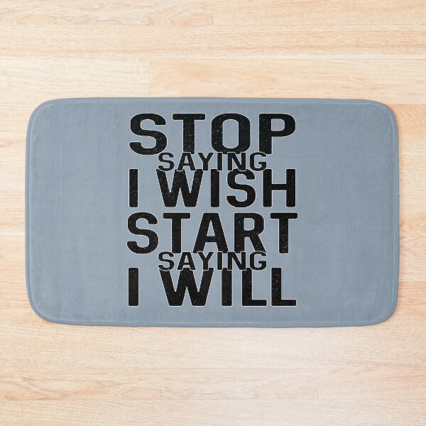 Item preview, Stop Saying I Wish, Start Saying I Will designed and sold by rosiec413.