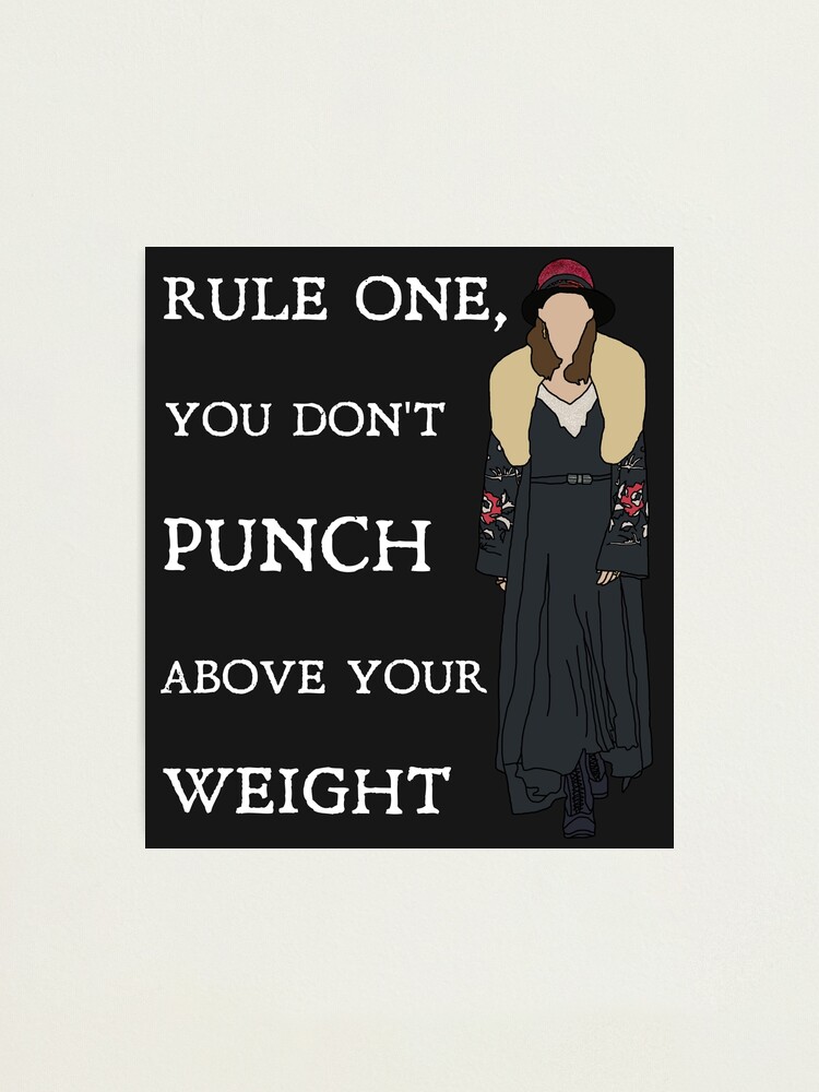 "Polly Gray Rule one, you don’t punch above your weight Peaky
