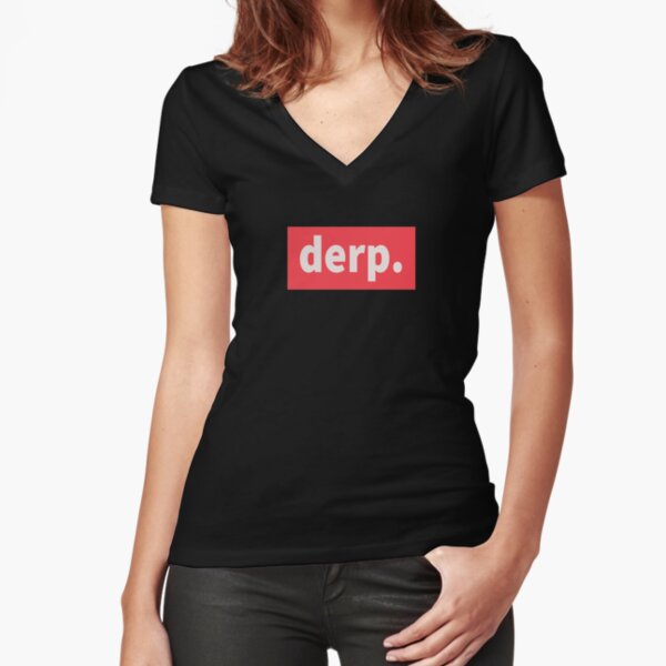Pure Derp Proud Fun & Crazy Fitted V-Neck T-Shirt