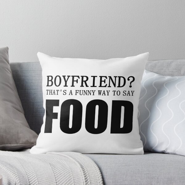 Item preview, Boyfriend? That's A Funny Way To Say Food designed and sold by evahhamilton.