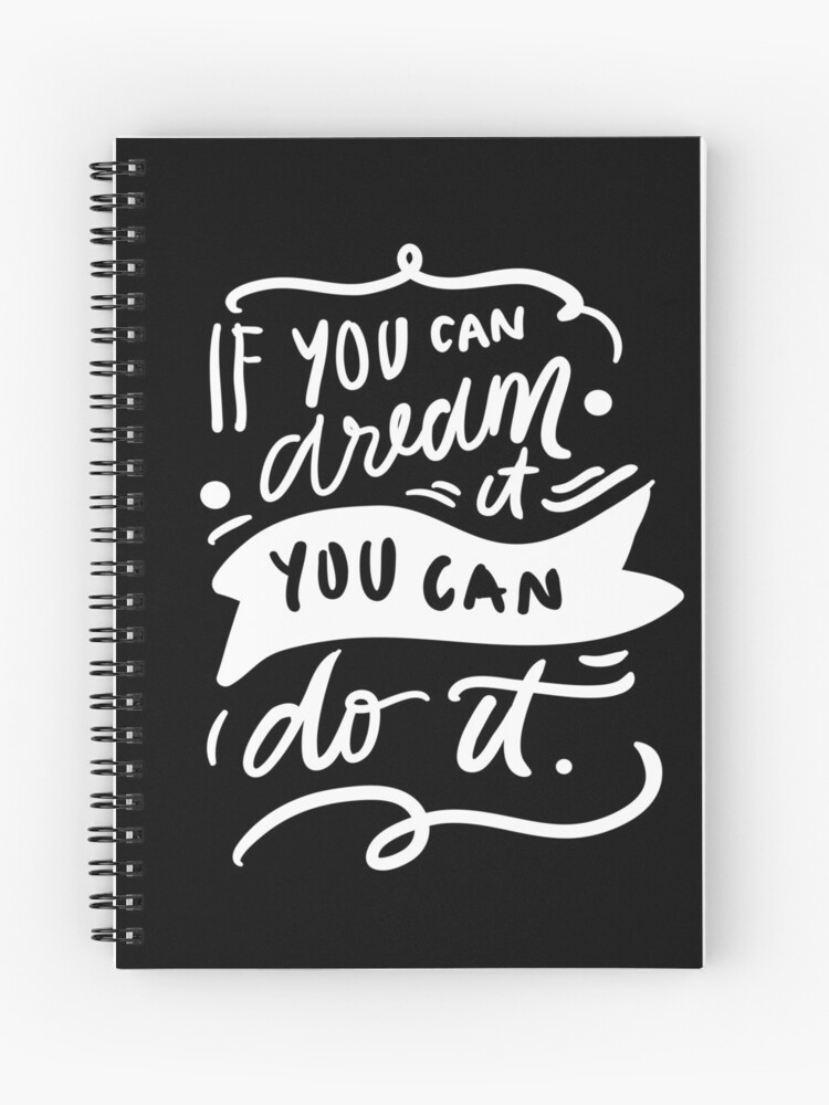 If You Can Dream It You Can Do It Inspirational Quotes&quot; Journal 