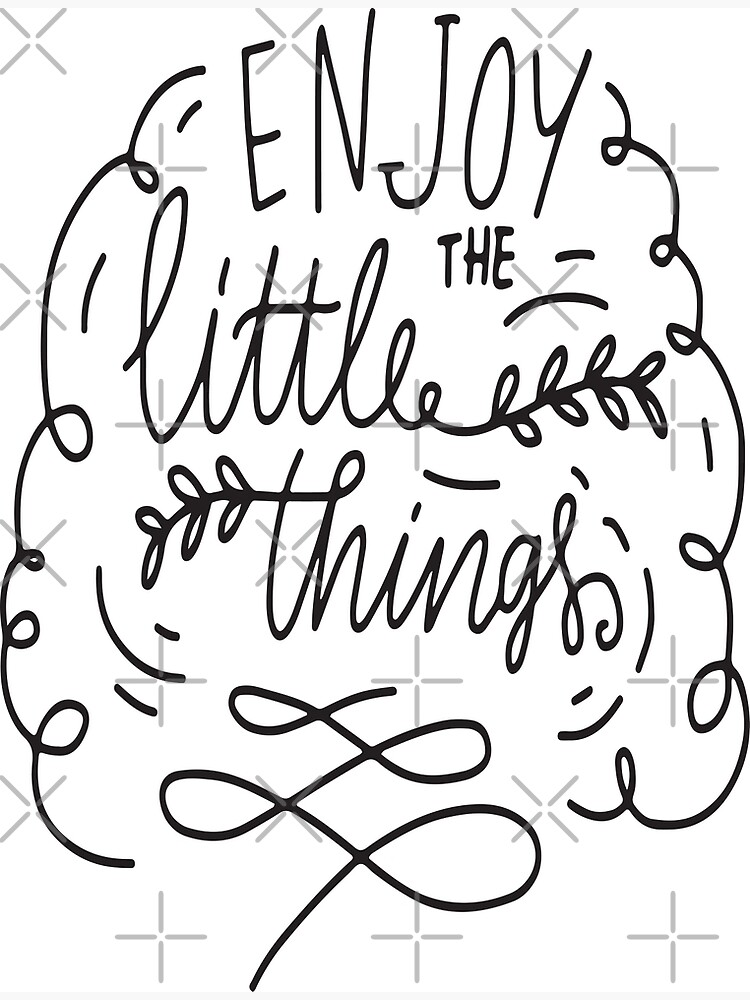 enjoy-the-little-things-inspirational-quotes-poster-by-projectx23