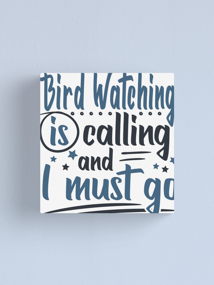 "Bird Watching Is Calling Cool Funny Bird Watching Bird Spotter