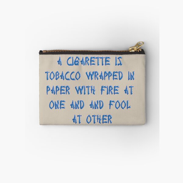 Item preview, A cigarette is tobacco wrapped in paper with fire at one and and fool at other. designed and sold by Squirrox.