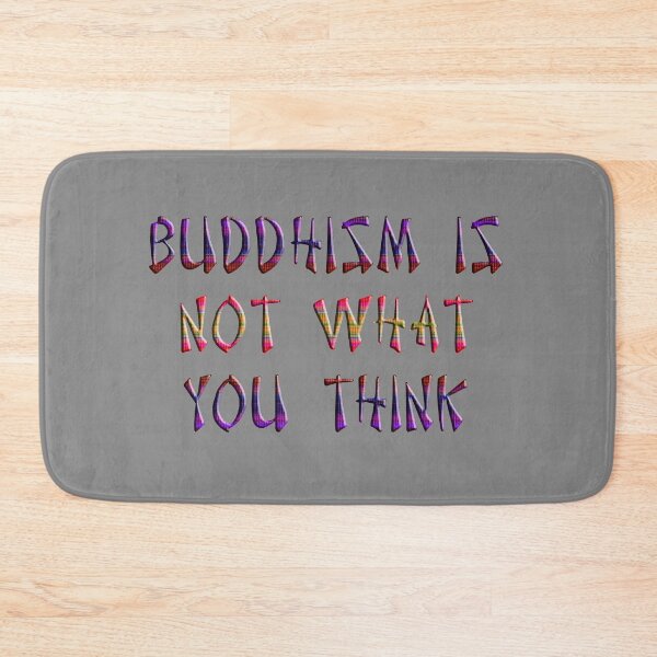 Item preview, Buddhism is not what you think designed and sold by Squirrox.