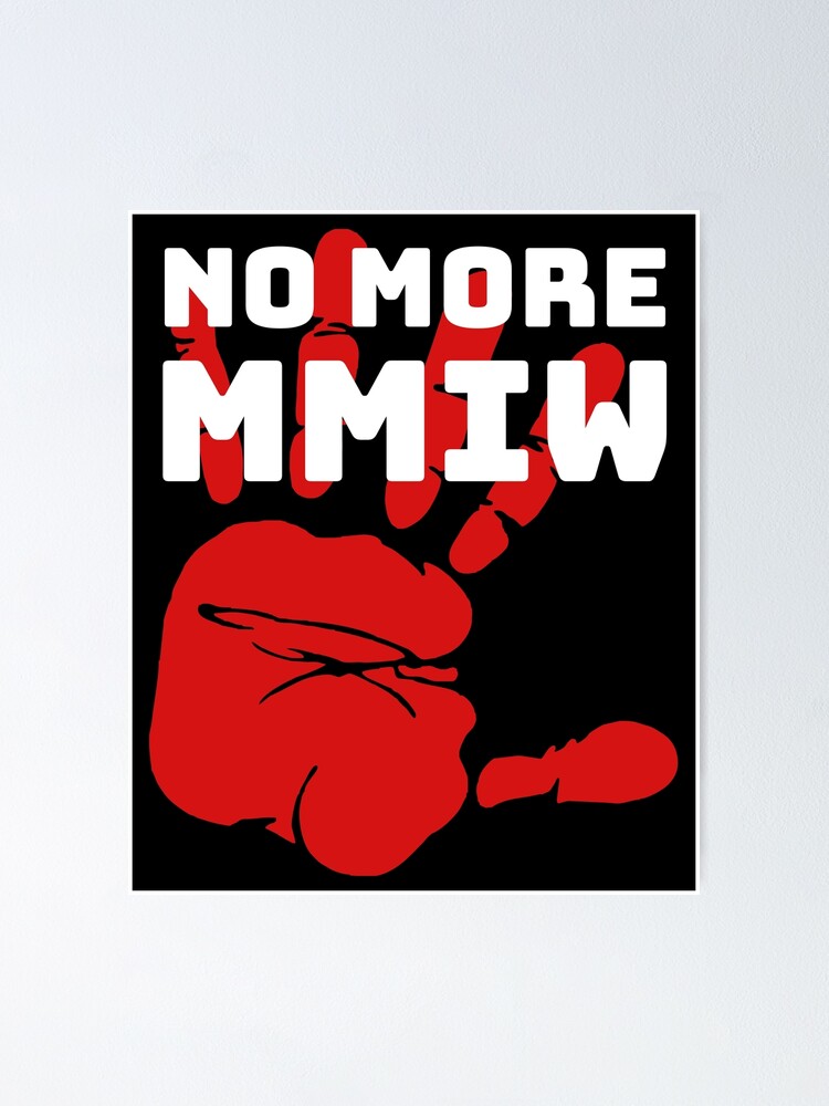 Mmiw Quote For Missing Murdered Indigenous Women Awareness Poster By Marolv Redbubble