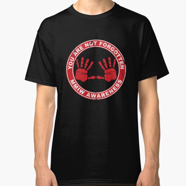 MMIW Clothing Missing Murdered Indigenous Women Awareness Classic T-Shirt