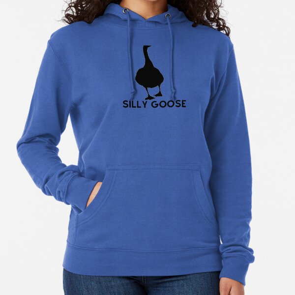 Silly Goose Sweatshirts & Hoodies Redbubble