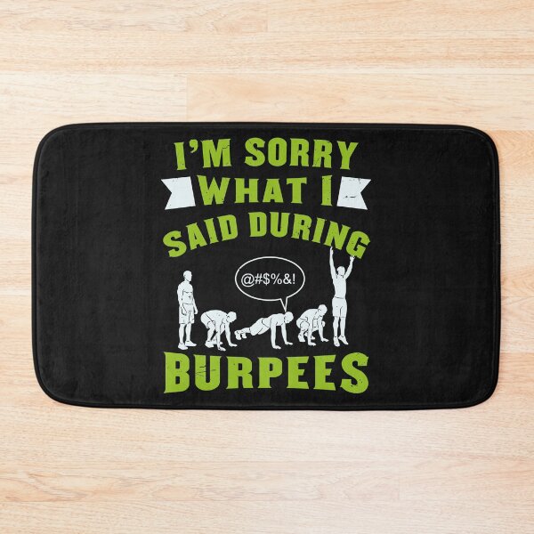Item preview, I'm sorry what I said during burpees designed and sold by RPHDesigns.