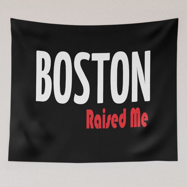 Item preview, Boston Raised Me Massachusetts New England  designed and sold by ProjectX23.