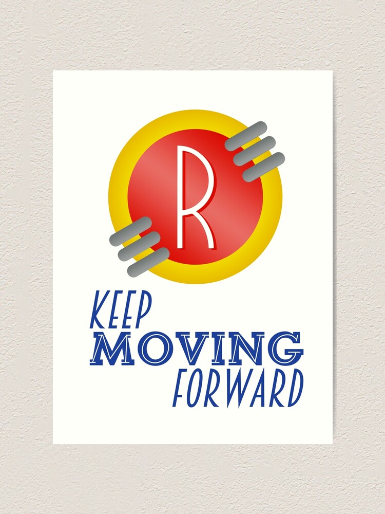 Keep Moving Forward Meet The Robinsons Art Print By Reeuuk Redbubble