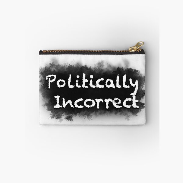 Item preview, Politically incorrect designed and sold by Juan Carlos  Morales Virano.